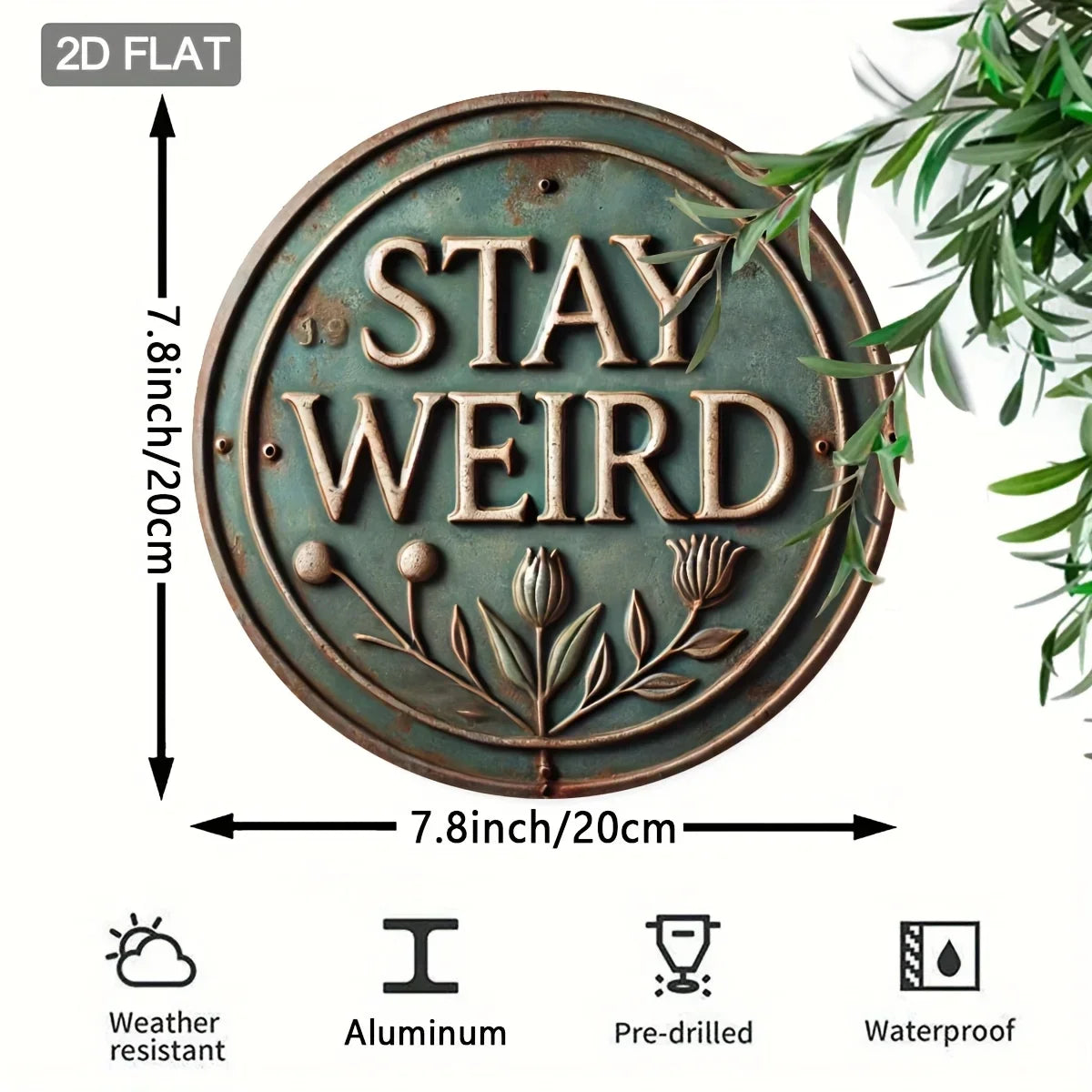 "STAY Weird" Vintage Round Metal Sign